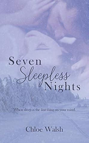 7 sleepless nights chloe walsh|seven sleepless nights book pdf.